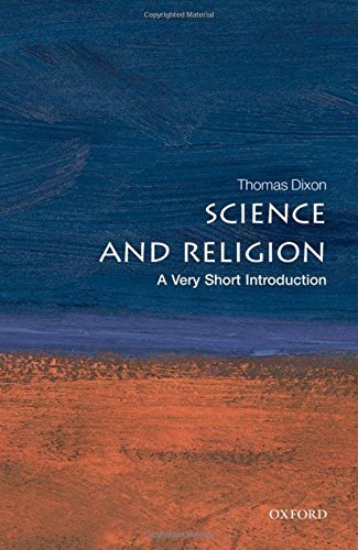 Thomas Dixon/Science and Religion@ A Very Short Introduction