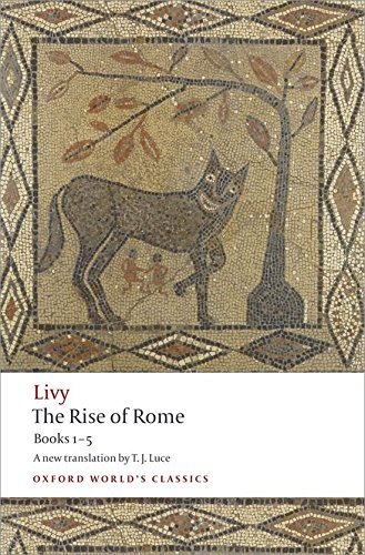 Livy/The Rise of Rome@ Books One to Five