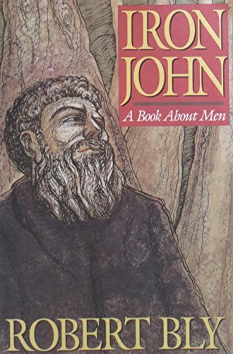 Bly/Iron John: A Book About Men