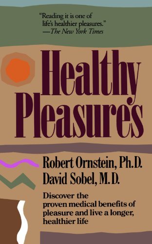 Robert E. Ornstein/Healthy Pleasures
