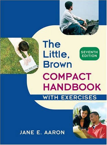 Jane E. Aaron Little Brown Compact Handbook With Exercises The 0007 Edition; 