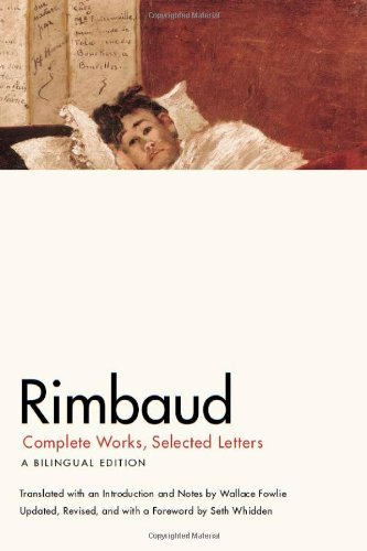 Jean Nicholas Arthur Rimbaud/Rimbaud@ Complete Works, Selected Letters, a Bilingual Edi@Revised