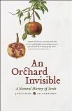 Jonathan Silvertown An Orchard Invisible A Natural History Of Seeds 