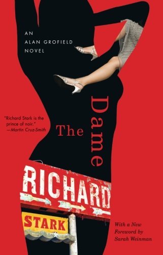 Richard Stark/The Dame@ An Alan Grofield Novel@Revised
