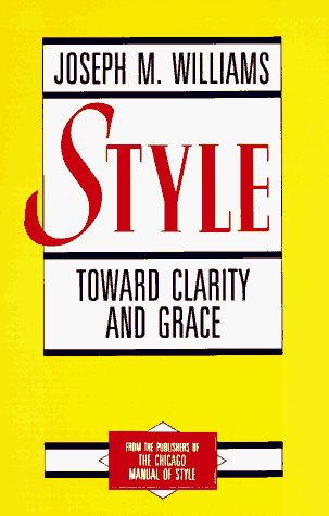 Joseph M. Williams Style Toward Clarity And Grace 