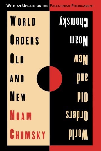 Noam Chomsky/World Orders Old and New