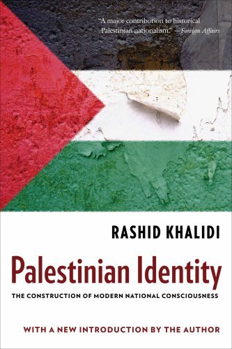Rashid Khalidi Palestinian Identity The Construction Of Modern National Consciousness 