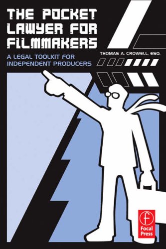 Thomas A. Crowell Pocket Lawyer For Filmmakers The A Legal Toolkit For Independent Producers 