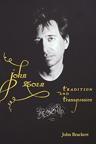 John Brackett/John Zorn@ Tradition and Transgression
