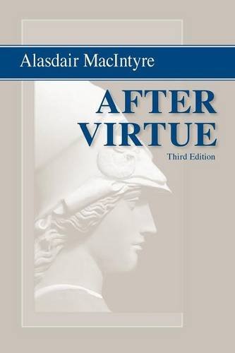 Alasdair Macintyre After Virtue A Study In Moral Theory Third Edition 0003 Edition; 