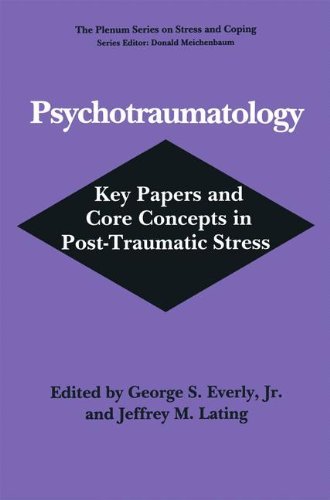 George S. Everly Jr/Psychotraumatology@ Key Papers and Core Concepts in Post-Traumatic St@1995