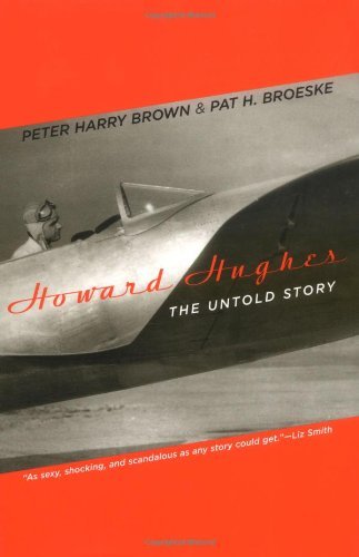Brown,Peter Harry/ Broeske,Pat H./Howard Hughes@Reprint
