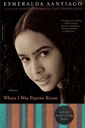 Esmeralda Santiago/When I Was Puerto Rican@ A Memoir