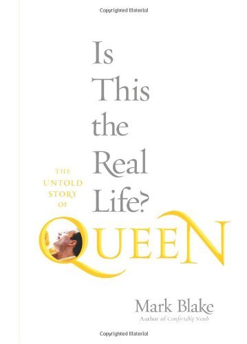 Mark Blake/Is This The Real Life?@The Untold Story Of Queen