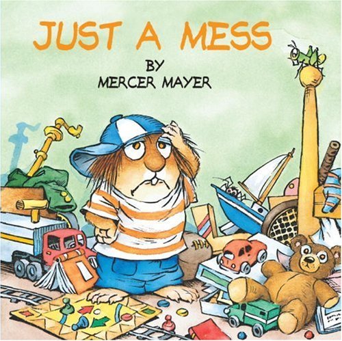 Mercer Mayer/Just A Mess