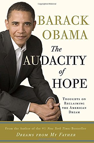 Barack Obama/The Audacity of Hope@ Thoughts on Reclaiming the American Dream