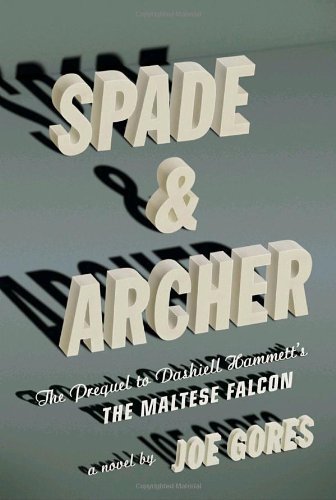 Joe Gores/Spade & Archer@The Prequel To Dashiell Hammett's The Maltese Fal