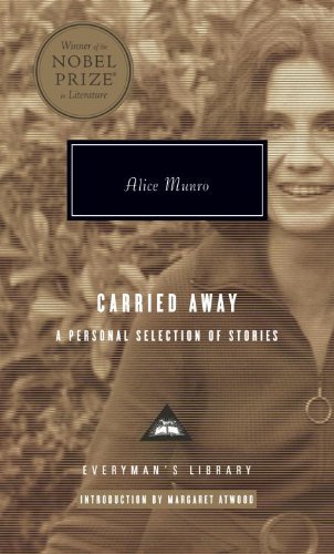 Alice Munro/Carried Away@ A Personal Selection of Stories
