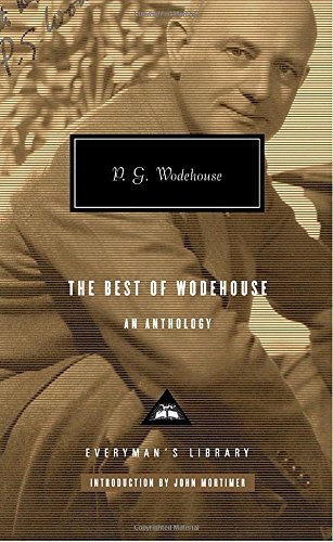 P. G. Wodehouse/The Best of Wodehouse@ An Anthology