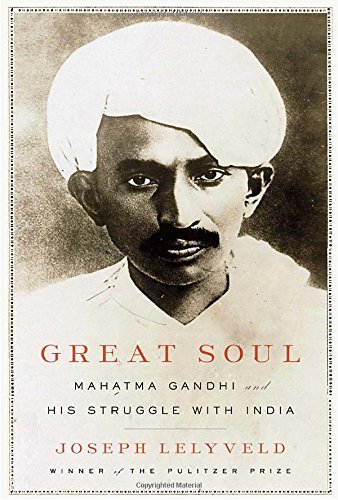 Joseph Lelyveld/Great Soul@ Mahatma Gandhi and His Struggle with India