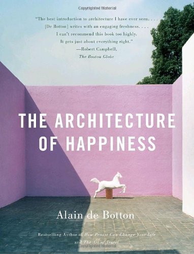 Alain De Botton/The Architecture of Happiness