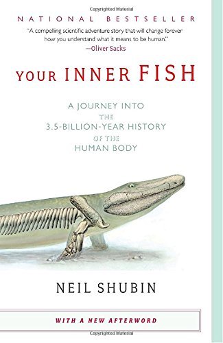 Neil Shubin/Your Inner Fish@ A Journey Into the 3.5-Billion-Year History of th@Revised