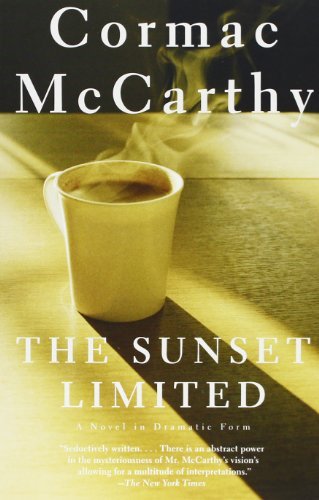 Cormac McCarthy/The Sunset Limited@ A Novel in Dramatic Form