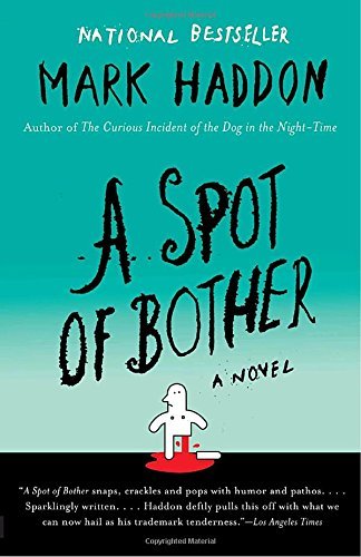 Mark Haddon/A Spot of Bother