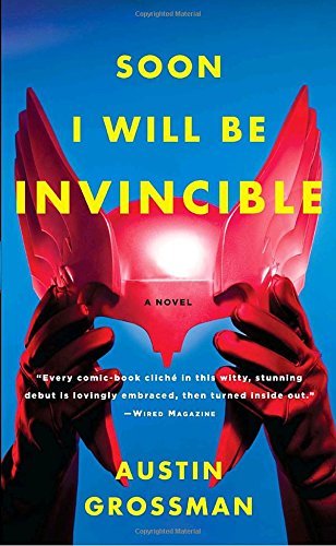 Austin Grossman/Soon I Will Be Invincible