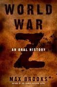 Max Brooks/World War Z@ An Oral History of the Zombie War