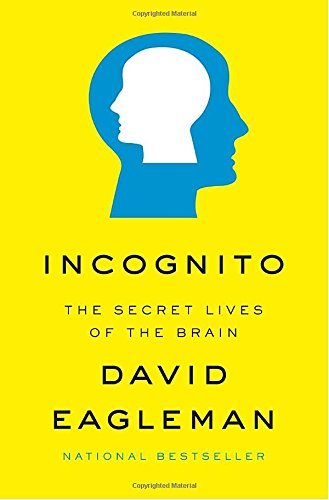 David Eagleman/Incognito@ The Secret Lives of the Brain
