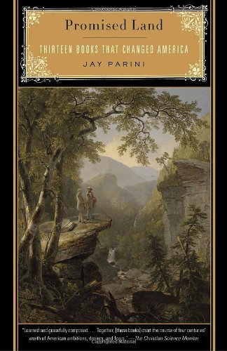Jay Parini/Promised Land@ Thirteen Books That Changed America