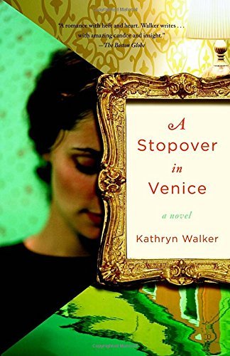 Kathryn Walker/A Stopover in Venice