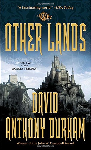 David Anthony Durham/The Other Lands@ The Acacia Trilogy, Book Two