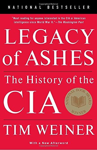 Tim Weiner/Legacy of Ashes@ The History of the CIA