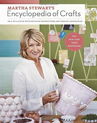 Martha Stewart/Martha Stewart's Encyclopedia Of Crafts@An A-To-Z Guide With Detailed Instructions And En