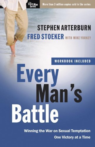 Fred Stoeker/Every Man's Battle@Winning The War On Sexual Temptation One Victory