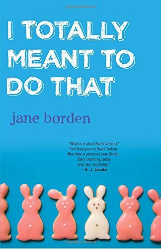 Jane Borden/I Totally Meant to Do That