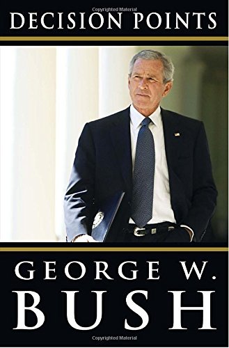 George W. Bush/Decision Points