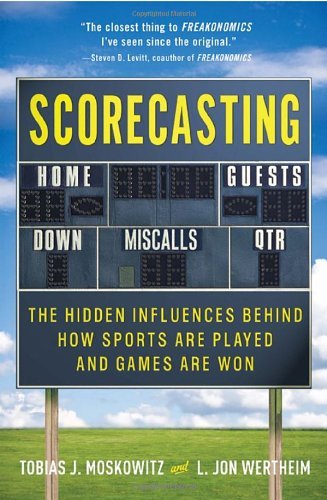 L. Jon Wertheim/Scorecasting@The Hidden Influences Behind How Sports Are Playe