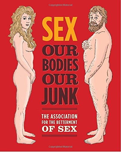 Assoc For Betterment Of Sex/Sex@Our Bodies,Our Junk