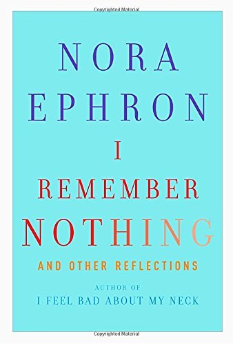 EPHRON,NORA/I REMEMBER NOTHING