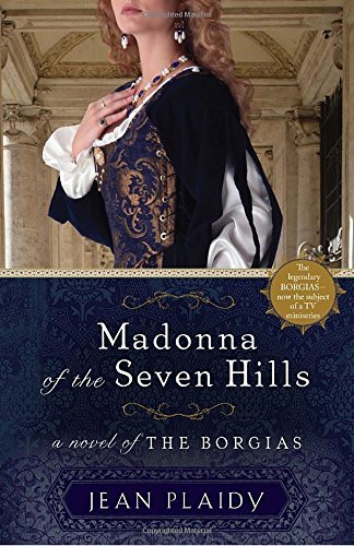 Jean Plaidy/Madonna of the Seven Hills@ A Novel of the Borgias