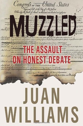 Juan Williams/Muzzled@The Assault On Honest Debate