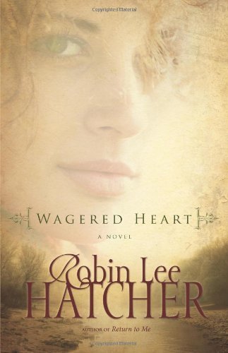 Robin Lee Hatcher/Wagered Heart