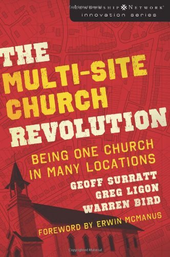 Geoff Surratt/The Multi-Site Church Revolution@ Being One Church in Many Locations