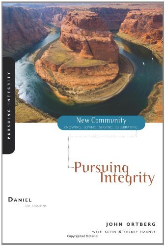 John Ortberg/Daniel@ Pursuing Integrity