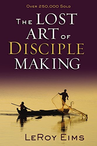 Leroy Eims/The Lost Art of Disciple Making