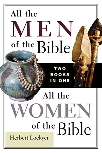 Herbert Lockyer/All the Men of the Bible/All the Women of the Bibl