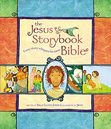 Sally Lloyd Jones The Jesus Storybook Bible Every Story Whispers His Name 